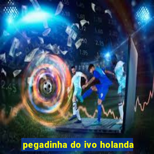 pegadinha do ivo holanda